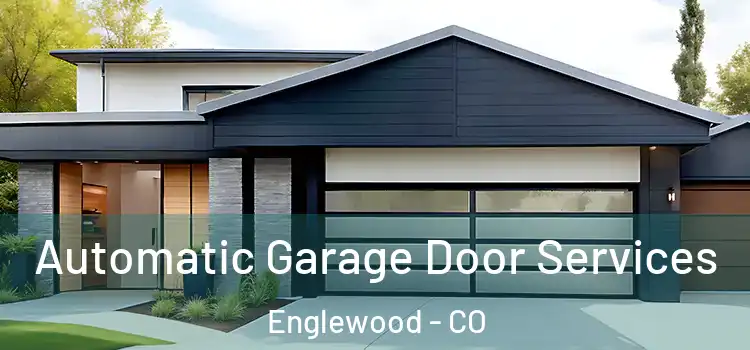  Automatic Garage Door Services Englewood - CO