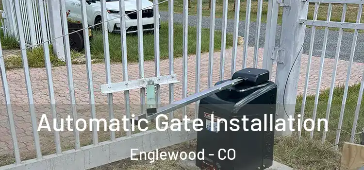  Automatic Gate Installation Englewood - CO