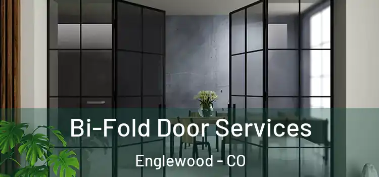 Bi-Fold Door Services Englewood - CO