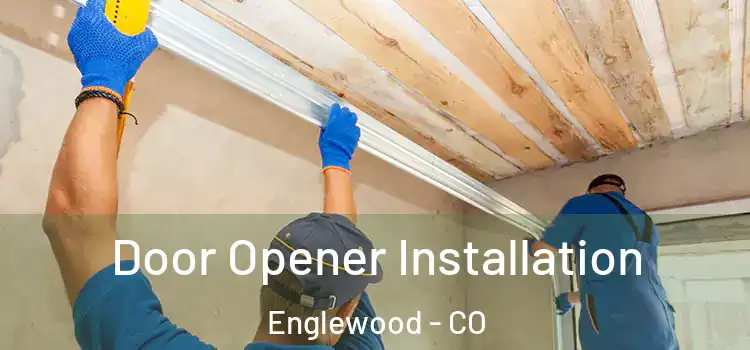 Door Opener Installation Englewood - CO
