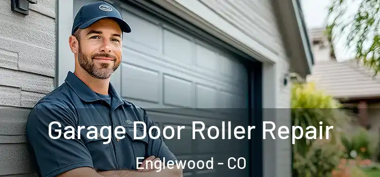  Garage Door Roller Repair Englewood - CO