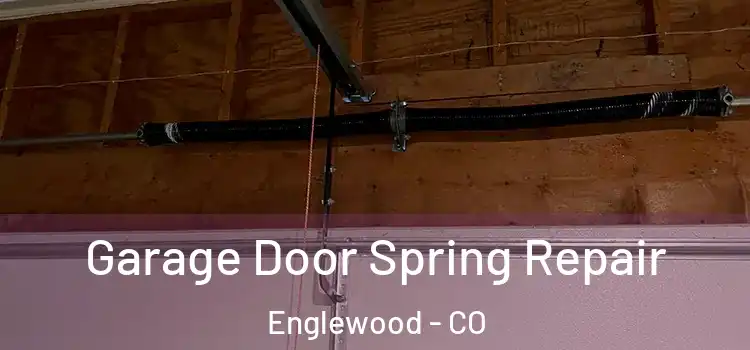  Garage Door Spring Repair Englewood - CO