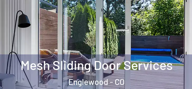 Mesh Sliding Door Services Englewood - CO