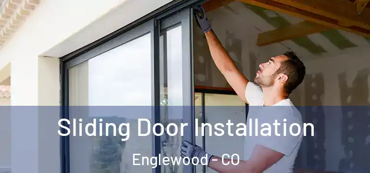  Sliding Door Installation Englewood - CO
